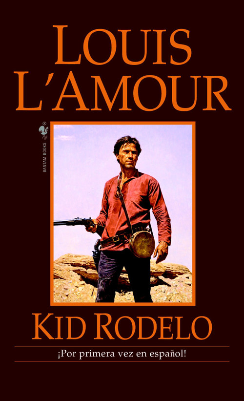 Kid Rodelo (Una Novela) (Spanish Edition) by Louis L'Amour, 9780553588811