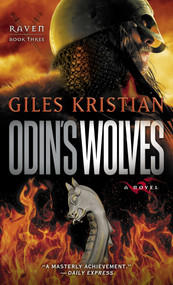Odin's Wolves (A Novel (Raven: Book 3)) by Giles Kristian, 9780345535092
