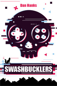 Swashbucklers by Dan Hanks, 9780857669384