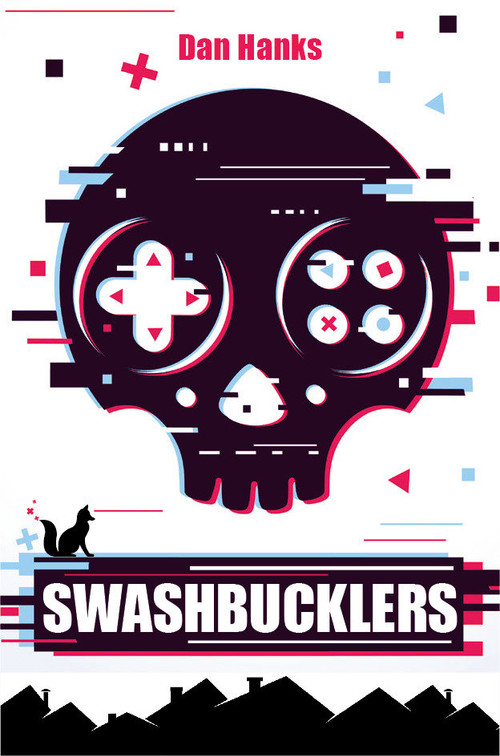 Swashbucklers by Dan Hanks, 9780857669384
