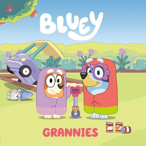 Bluey: Grannies by Penguin Young Readers Licenses, 9780593384169