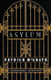 Asylum - 9780679781387 by Patrick McGrath, 9780679781387