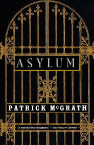 Asylum - 9780679781387 by Patrick McGrath, 9780679781387