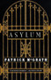 Asylum - 9780679781387 by Patrick McGrath, 9780679781387