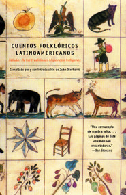 Cuentos Folkloricos Latinoamericanos: Fábulas de las tradiciones hispanas e indígenas / Latin American Folktales: Stories from Hispanic a.. (Spanish Edition) by John Bierhorst, 9780375713972