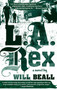 L.A. Rex by Will Beall, 9781594482656
