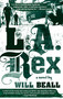 L.A. Rex by Will Beall, 9781594482656