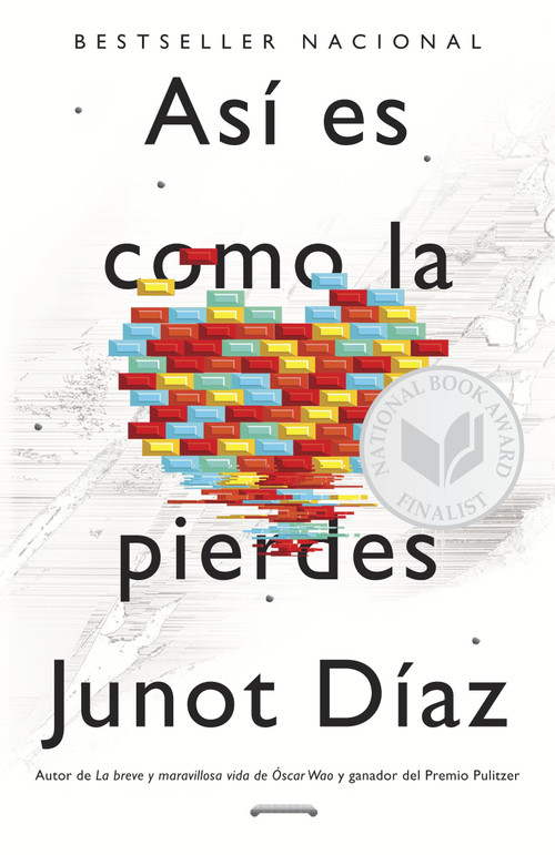 Así es como la pierdes / This Is How You Lose Her (Relatos) (Spanish Edition) by Junot Díaz, 9780345805249