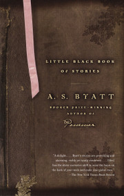 Little Black Book of Stories by A. S. Byatt, 9781400075607