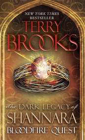 Bloodfire Quest (The Dark Legacy of Shannara) by Terry Brooks, 9780345523518