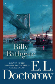 Billy Bathgate (A Novel) by E.L. Doctorow, 9780812981179