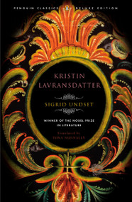 Kristin Lavransdatter ((Penguin Classics Deluxe Edition)) by Sigrid Undset, Tiina Nunnally, Tiina Nunnally, Brad Leithauser, 9780143039167