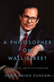 A Philosopher on Wall Street (Fred Frank, Creative Financier) by David Ewing Duncan, 9781626348714