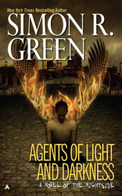 Agents of Light and Darkness by Simon R. Green, 9780441011131