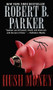 Hush Money by Robert B. Parker, 9780425174012