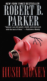 Hush Money by Robert B. Parker, 9780425174012