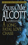 A Long Fatal Love Chase by Louisa May Alcott, 9780440223016