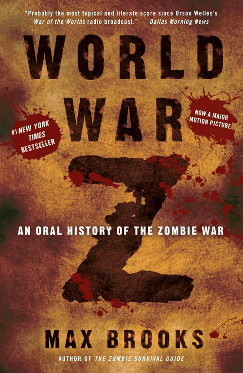 World War Z (An Oral History of the Zombie War) by Max Brooks, 9780307346612