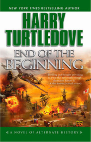 End of the Beginning by Harry Turtledove, 9780451460783