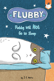 Flubby Will Not Go to Sleep - 9780593382837 by J. E. Morris, J. E. Morris, 9780593382837