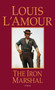 The Iron Marshal (A Novel) by Louis L'Amour, 9780553248449