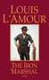 The Iron Marshal (A Novel) by Louis L'Amour, 9780553248449