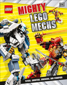 Mighty LEGO Mechs (Flyers, Shooters, Crushers, and Stompers) by DK, 9780744044614