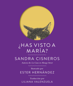 ¿Has visto a María? / Have You Seen Marie? (Spanish Edition) by Sandra Cisneros, Ester Hernández, Liliana Valenzuela, 9780345804891