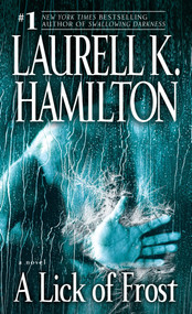 A Lick of Frost (A Novel) by Laurell K. Hamilton, 9780345495914
