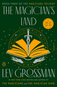The Magician's Land (A Novel) by Lev Grossman, 9780147516145
