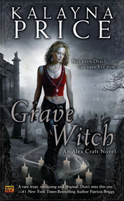 Grave Witch (An Alex Craft Novel) by Kalayna Price, 9780451463807
