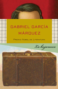 La hojarasca / Leaf Storm (Spanish Edition) by Gabriel García Márquez, 9780307475695