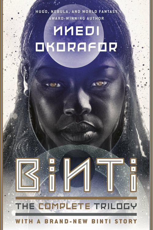Binti: The Complete Trilogy by Nnedi Okorafor, 9780756416935