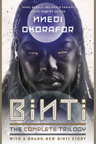 Binti: The Complete Trilogy by Nnedi Okorafor, 9780756416935