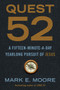Quest 52 (A Fifteen-Minute-a-Day Yearlong Pursuit of Jesus) by Mark Moore, 9780593193723
