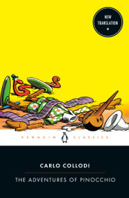 The Adventures of Pinocchio by Carlo Collodi, John Hooper, Anna Kraczyna, John Hooper, Anna Kraczyna, John Hooper, Anna Kraczyna, 9780143136095