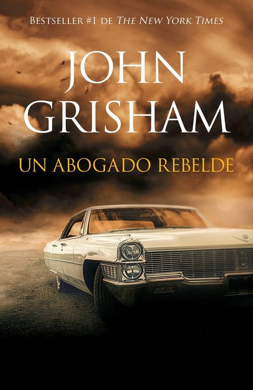 Un abogado rebelde (Rogue Lawyer - Spanish-language ed) by John Grisham, 9780525433347