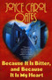 Because It Is Bitter, and Because It Is My Heart by Joyce Carol Oates, 9780452265813