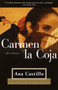 Carmen La Coja (una novela) by Ana Castillo, 9780375724688