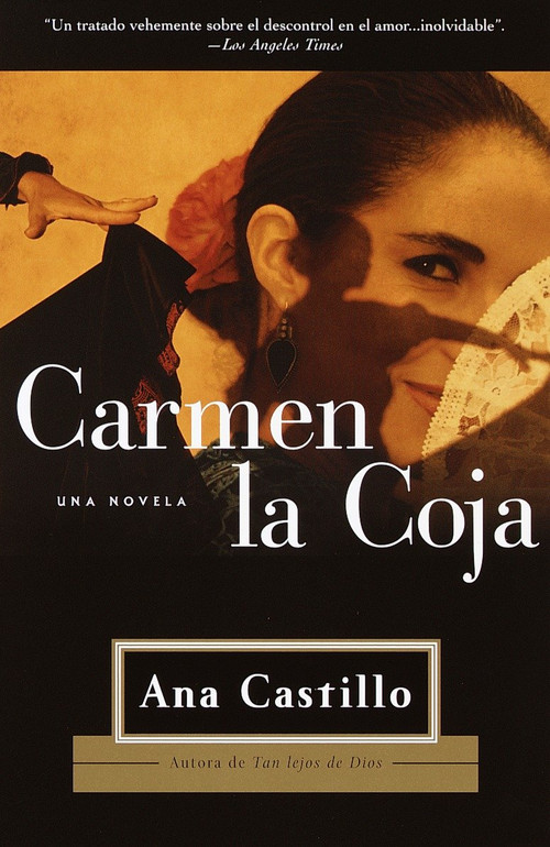 Carmen La Coja / Peel My Love Like An Onion (una novela) (Spanish Edition) by Ana Castillo, 9780375724688