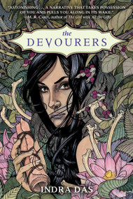 The Devourers (A Novel) by Indra Das, 9781101967539