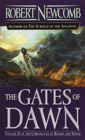 The Gates of Dawn (Volume II of the Chronicles of Blood and Stone) by Robert Newcomb, 9780345448958