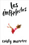 Las imperfectas / The Imperfects (Spanish Edition) by Cristy Marrero, 9781101972465