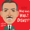 Who Was Walt Disney?: A Who Was? Board Book by Lisbeth Kaiser, Stanley Chow, Who HQ, 9780593223604