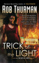 Trick of the Light (A Trickster Novel) by Rob Thurman, 9780451462886