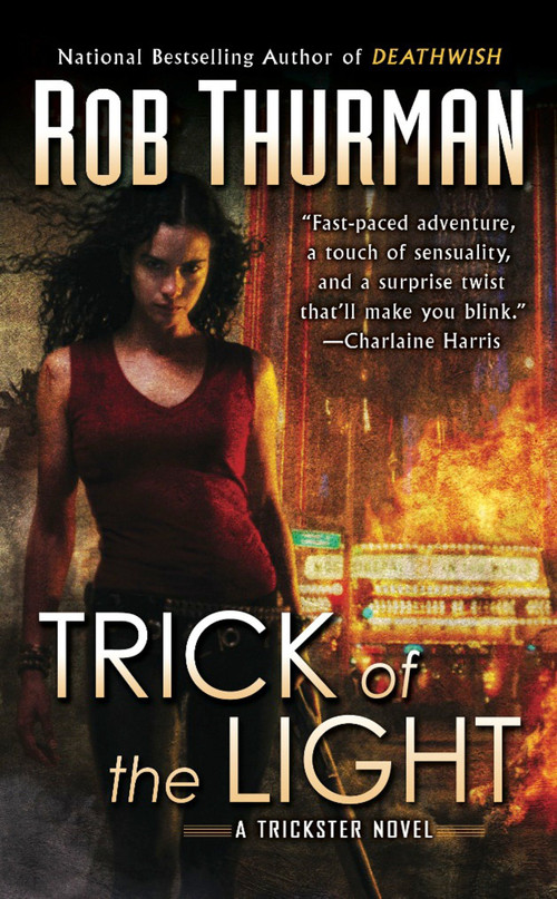 Trick of the Light (A Trickster Novel) by Rob Thurman, 9780451462886