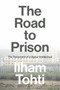 The Road to Prison (The Testament of a Uighur Intellectual) by Ilham Tohti, 9781839764042