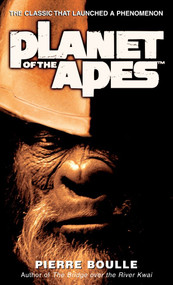 Planet of the Apes (A Novel) by Pierre Boulle, 9780345447982