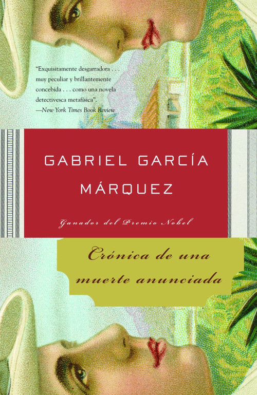 Crónica de una muerte anunciada / Chronicle of a Death Foretold (Spanish Edition) by Gabriel García Márquez, 9781400034956