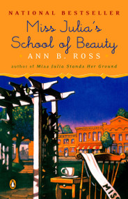 Miss Julia's School of Beauty (A Novel) by Ann B. Ross, 9780143036708
